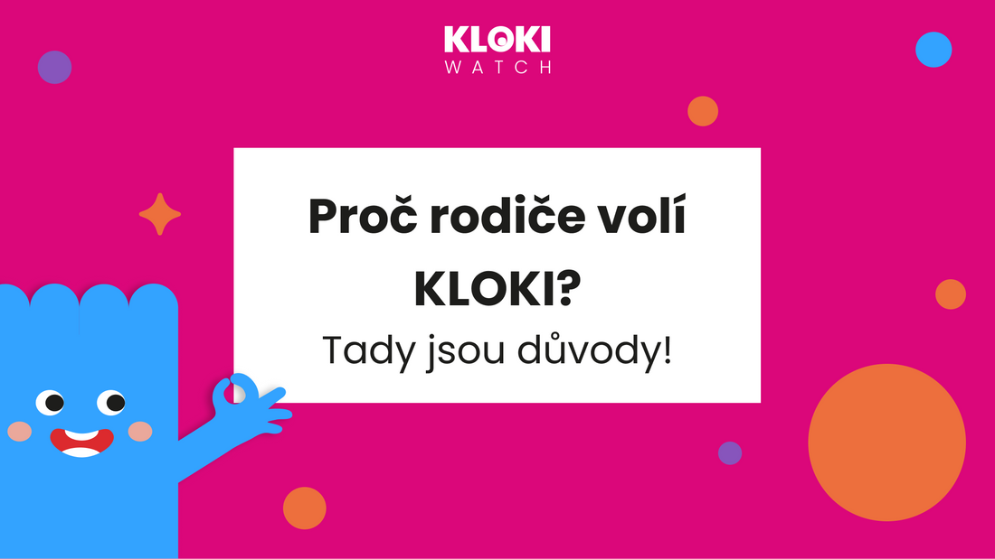 Proč rodiče volí KLOKI? Tady jsou důvody!