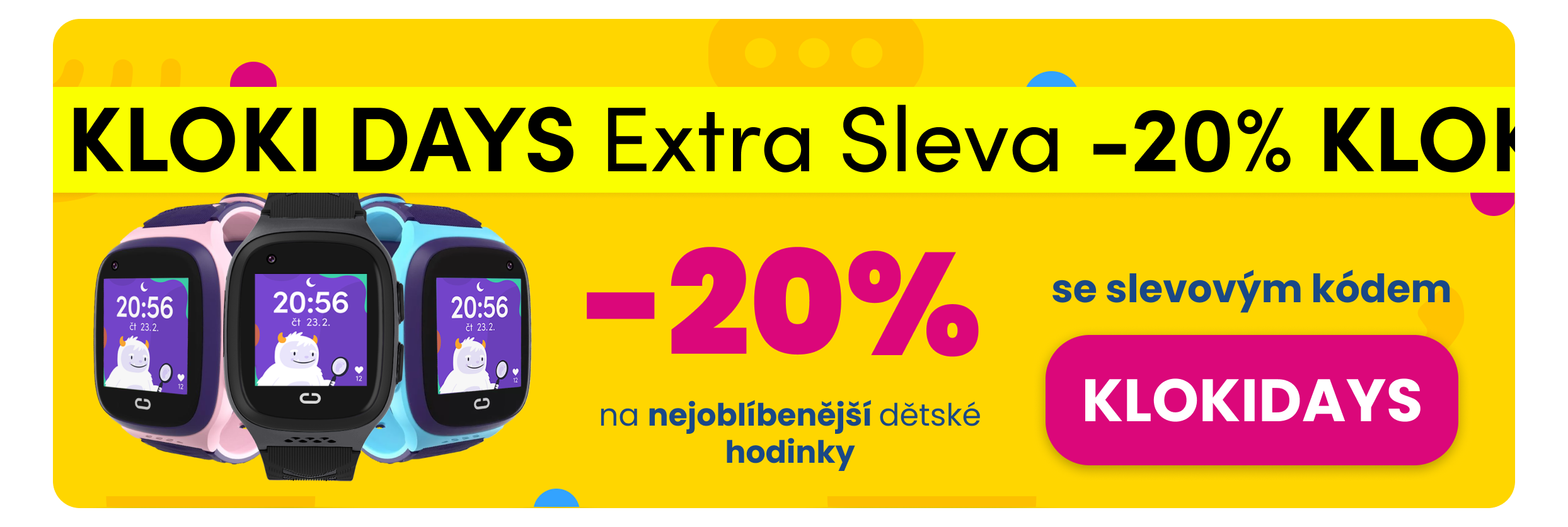 KLOKI DAYS – Extra sleva 20 % na nejoblíbenější dětské hodinky se slevovým kódem KLOKIDAYS